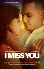 Смотреть «I Miss You» онлайн фильм в хорошем качестве
