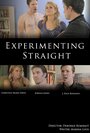 Смотреть «Experimenting Straight» онлайн фильм в хорошем качестве
