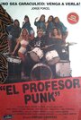 Смотреть «El profesor Punk» онлайн фильм в хорошем качестве