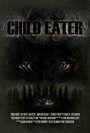Child Eater (2012) трейлер фильма в хорошем качестве 1080p
