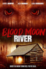 Смотреть «Река Кровавой Луны» онлайн фильм в хорошем качестве