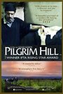Пилгрим Хилл (2013) трейлер фильма в хорошем качестве 1080p