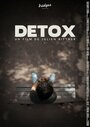 Смотреть «Detox» онлайн фильм в хорошем качестве