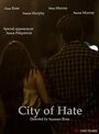 Смотреть «City of Hate» онлайн фильм в хорошем качестве