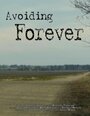 Avoiding Forever (2012) трейлер фильма в хорошем качестве 1080p