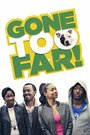 Gone Too Far (2013) кадры фильма смотреть онлайн в хорошем качестве