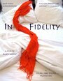 Смотреть «In Fidelity» онлайн фильм в хорошем качестве
