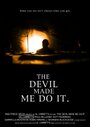 The Devil Made Me Do It (2012) скачать бесплатно в хорошем качестве без регистрации и смс 1080p