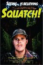 Squatch! Curse of the Tree Guardian (2012)