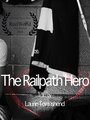 Смотреть «The Railpath Hero» онлайн фильм в хорошем качестве