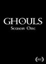 Смотреть «Ghouls» онлайн фильм в хорошем качестве