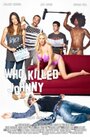 Who Killed Johnny (2013) трейлер фильма в хорошем качестве 1080p