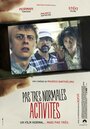 Смотреть «Не слишком нормальная активность» онлайн фильм в хорошем качестве