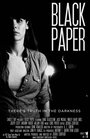 Смотреть «Black Paper» онлайн фильм в хорошем качестве