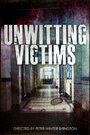 Смотреть «Unwitting Victims» онлайн фильм в хорошем качестве