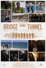 Bridge and Tunnel (2014) кадры фильма смотреть онлайн в хорошем качестве