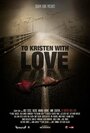 Кристен с любовью (2013) скачать бесплатно в хорошем качестве без регистрации и смс 1080p