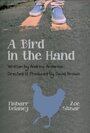 A Bird in the Hand (2012) трейлер фильма в хорошем качестве 1080p