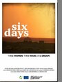 Смотреть «Six Days» онлайн фильм в хорошем качестве