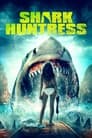 Смотреть «Охотница на акулу» онлайн фильм в хорошем качестве
