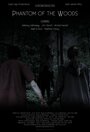 Phantom of the Woods (2013) трейлер фильма в хорошем качестве 1080p