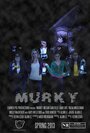 Murky (2013) трейлер фильма в хорошем качестве 1080p
