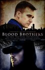 Смотреть «Blood Brothers» онлайн фильм в хорошем качестве