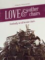 Love & Other Chairs (2014) кадры фильма смотреть онлайн в хорошем качестве
