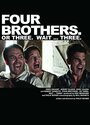 Четыре брата. Или три. Подождите... Три. (2013) трейлер фильма в хорошем качестве 1080p