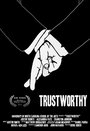 Trustworthy (2013) кадры фильма смотреть онлайн в хорошем качестве
