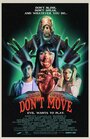 Смотреть «Не двигайся» онлайн фильм в хорошем качестве