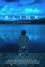 Blink (2014) трейлер фильма в хорошем качестве 1080p