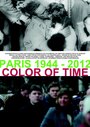 Paris 1944 - 2012: Color of Time (2012)