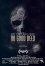 Смотреть «No Good Deed» онлайн фильм в хорошем качестве