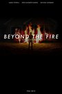 Beyond the Fire (2013) трейлер фильма в хорошем качестве 1080p