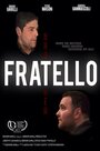 Смотреть «Fratello» онлайн фильм в хорошем качестве