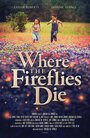 Where the Fireflies Die (2014) трейлер фильма в хорошем качестве 1080p