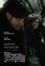 Sentir, no decir (2013) трейлер фильма в хорошем качестве 1080p