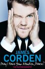James Corden: May I Have Your Attention, Please? (2011)