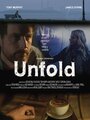 Смотреть «Unfold» онлайн фильм в хорошем качестве