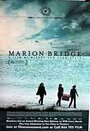 Мост Марион (2002) кадры фильма смотреть онлайн в хорошем качестве