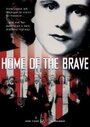 Смотреть «Home of the Brave» онлайн фильм в хорошем качестве