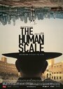 Человеческий масштаб (2012) трейлер фильма в хорошем качестве 1080p