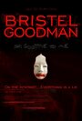 Смотреть «Бристел Гудман» онлайн фильм в хорошем качестве
