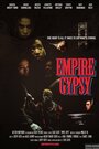 Смотреть «Empire Gypsy» онлайн фильм в хорошем качестве
