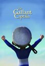 Смотреть «The Gallant Captain» онлайн фильм в хорошем качестве