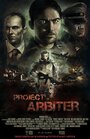 Проект Арбитр (2013) трейлер фильма в хорошем качестве 1080p