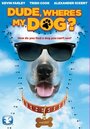 Смотреть «Dude, Where's My Dog?!» онлайн фильм в хорошем качестве
