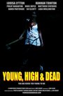 Young, High and Dead (2013) трейлер фильма в хорошем качестве 1080p