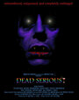 Dead Serious (2005) кадры фильма смотреть онлайн в хорошем качестве
